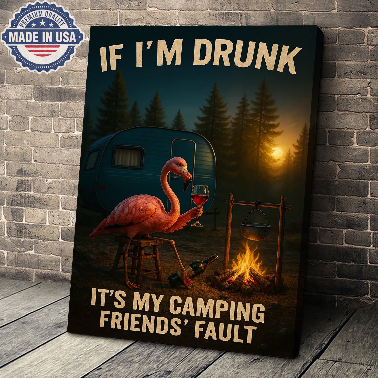 Funny Flamingo Camping Canvas – “If I’m Drunk It’s My Camping Friends’ Fault” Wall Art