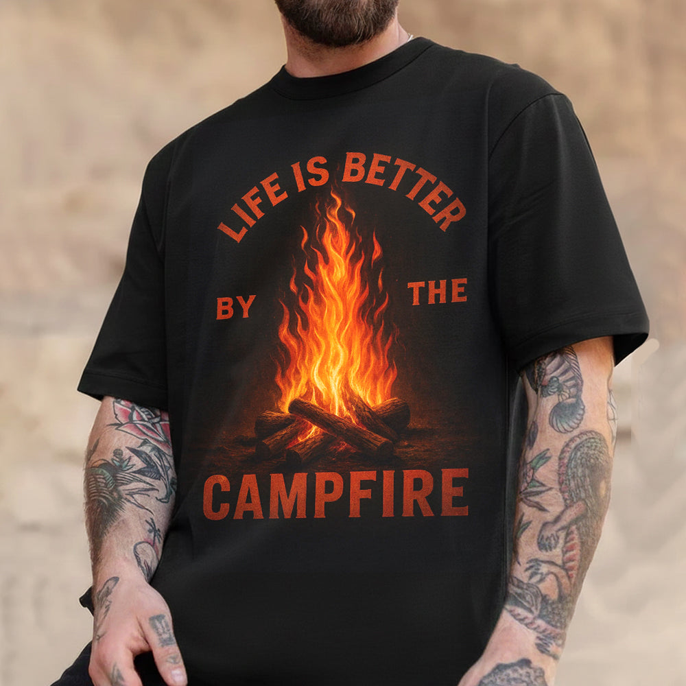 Life Is Better by the Campfire T-Shirt – Vintage Camping Quote Fire Graphic Tee, Outdoor Adventure Lifestyle Shirt