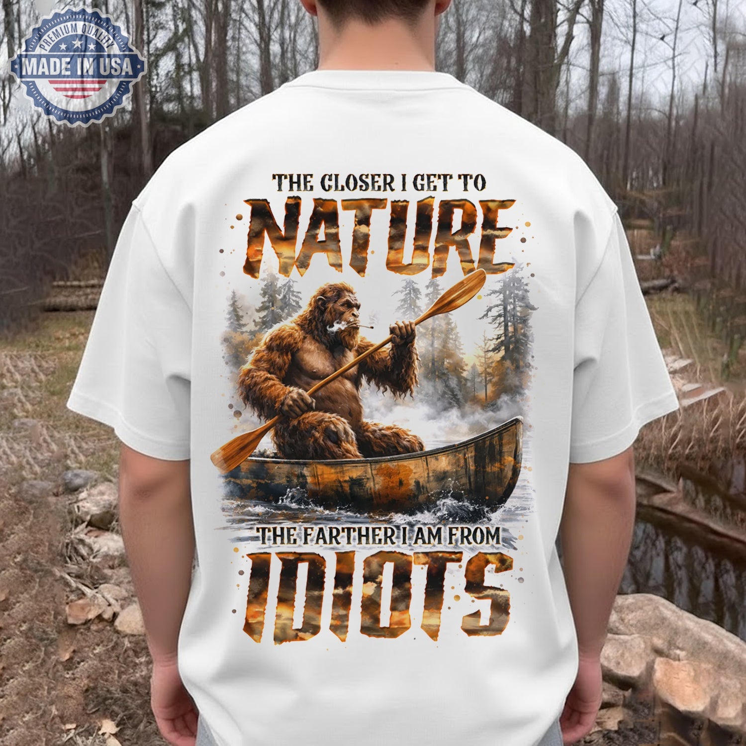The Closer I Get To Nature Bigfoot Canoe T-Shirt, Sasquatch River Adventure Graphic Tee, Funny Anti Social Outdoor Nature Shirt