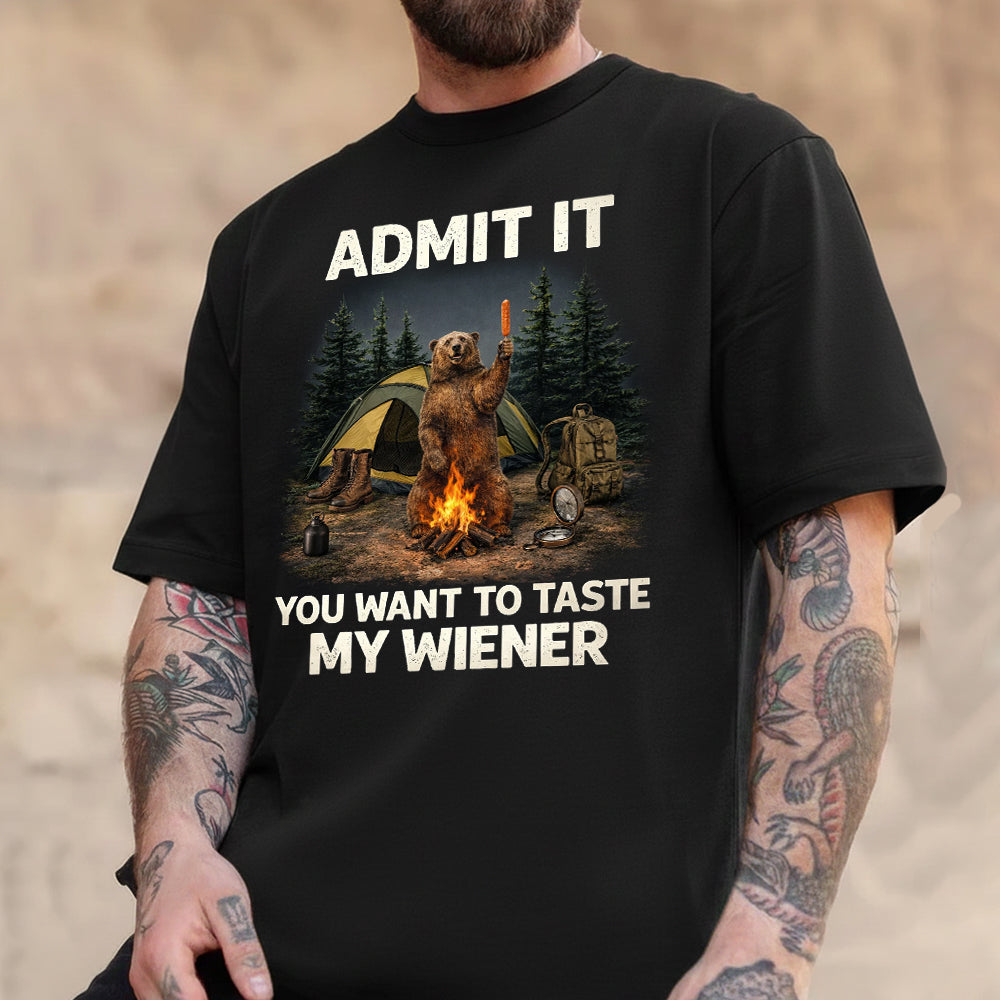 Funny Camping Bear T-Shirt – “Admit It, You Want to Taste My Wiener” Campfire Hot Dog Humor Graphic Tee