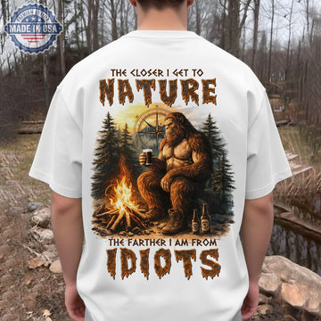 Funny Bigfoot Camping T-Shirt – “The Closer I Get to Nature” Sasquatch Beer Campfire Graphic Tee, Outdoor Humor Shirt