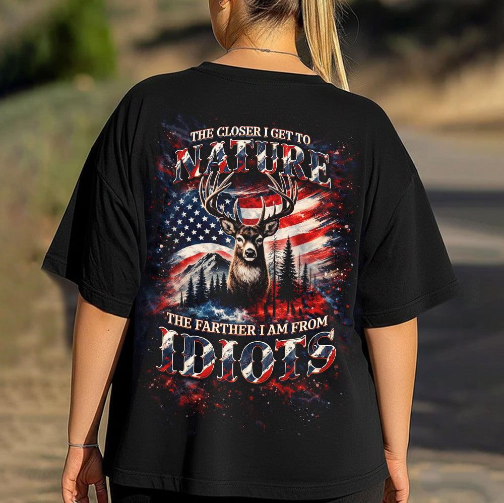 The Closer I Get to Nature T-Shirt – Funny Deer Hunting Graphic Tee with American Flag, Outdoor Humor Shirt for Nature Lovers