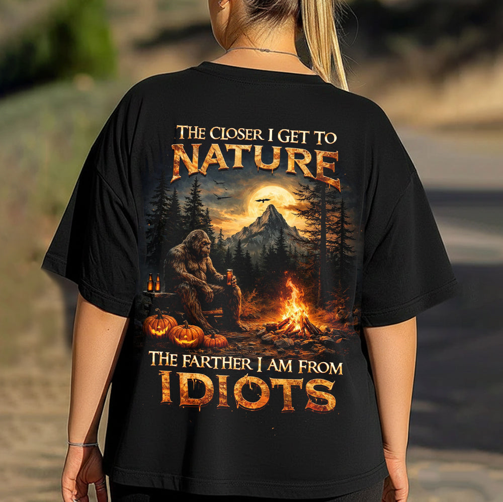 The Closer I Get to Nature T-Shirt – Bigfoot Campfire Wilderness Graphic Tee, Mountain Forest Night Scene Shirt, Outdoor Escape & Nature Lover Apparel