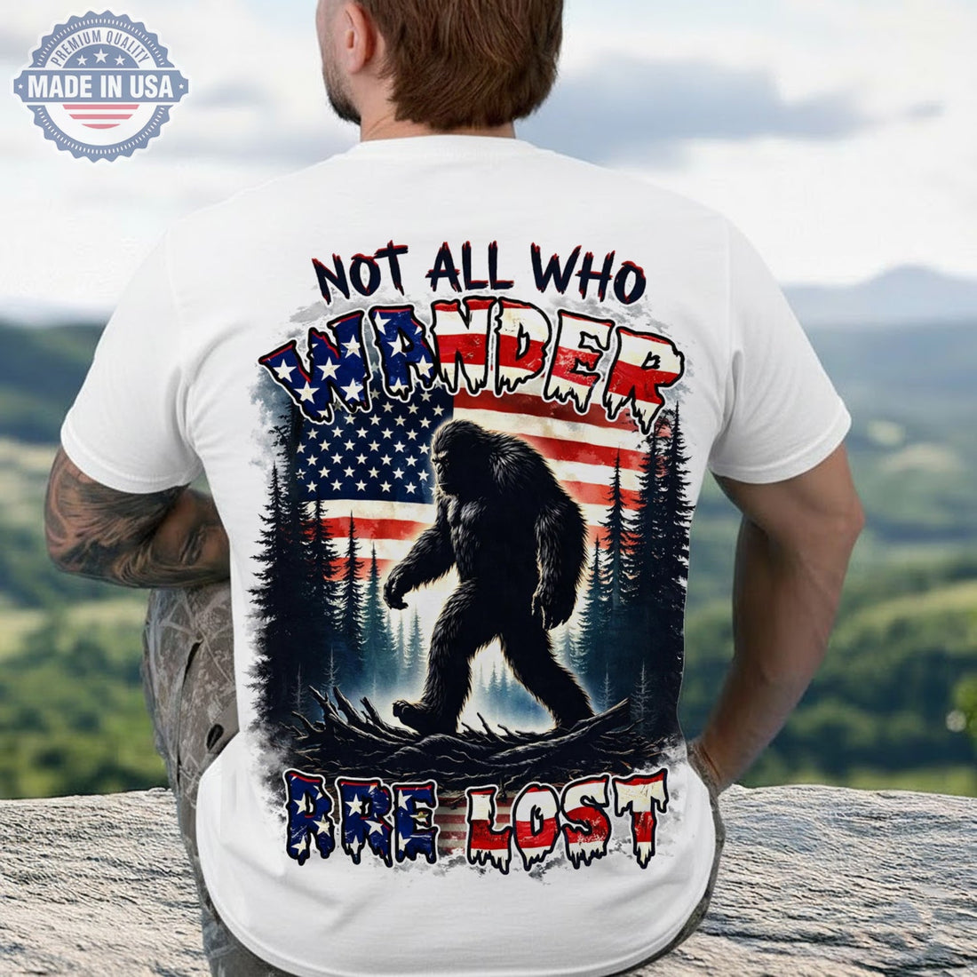 Not All Who Wander Are Lost T-Shirt – Patriotic Bigfoot American Flag Graphic Shirt for Outdoor, Hiking & USA Adventure Lovers