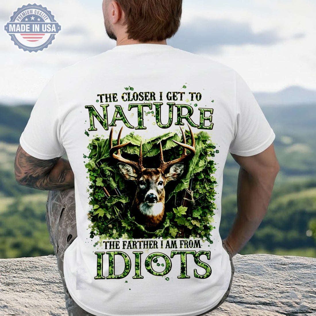 The Closer I Get to Nature T-Shirt – Funny Deer Hunting Graphic Shirt for Outdoorsmen, Wildlife Lovers & Country Lifestyle Fans