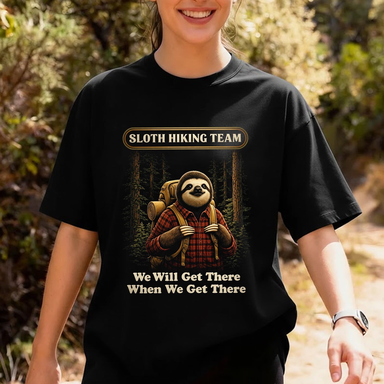 Sloth Hiking Team T-Shirt, Funny Sloth Backpack Graphic Tee, We Will Get There When We Get There Outdoor Shirt
