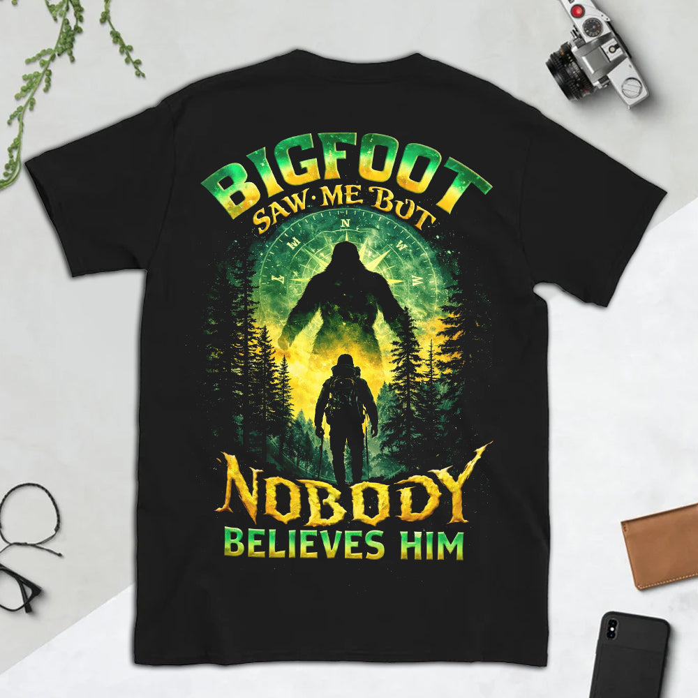 Bigfoot Camping T-Shirt – “Bigfoot Saw Me But Nobody Believes Him” Funny Sasquatch Graphic Tee, Hiking Adventure Mystery Shirt