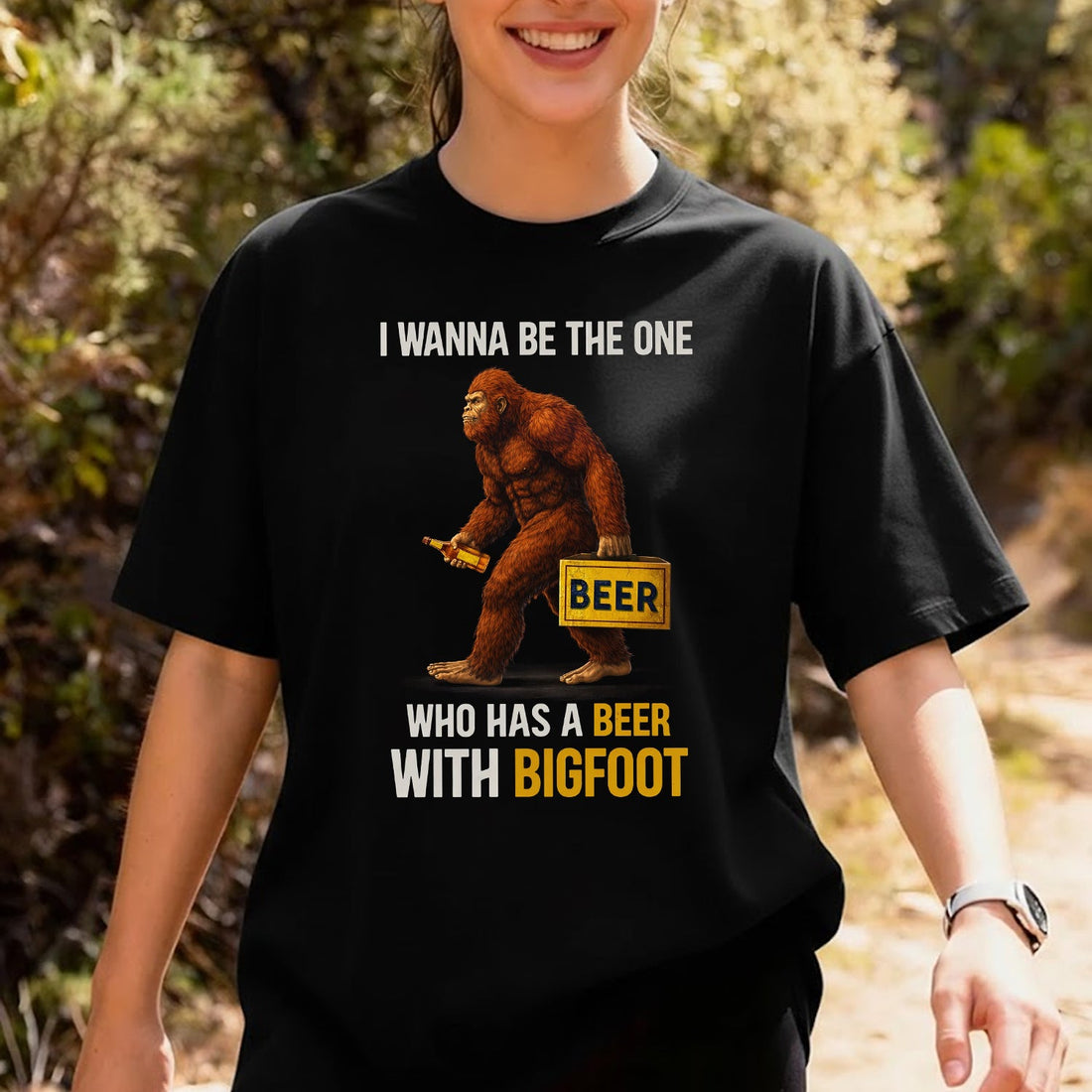 I Wanna Be the One Who Has a Beer with Bigfoot T-Shirt – Funny Sasquatch Beer Graphic Tee, Humor Drinking Shirt for Bigfoot Fans