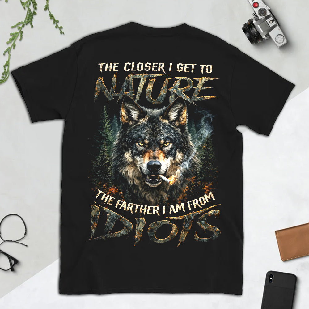 The Closer I Get To Nature The Farther I Am From Idiots Wolf T-Shirt, Vintage Wolf Graphic Tee, Anti Social Nature Lover Shirt for Men
