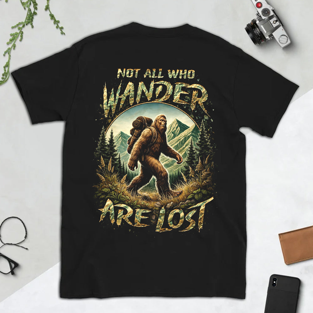 Not All Who Wander Are Lost Bigfoot T-Shirt – Hiking Sasquatch Graphic Tee, Outdoor Adventure Nature Quote Shirt