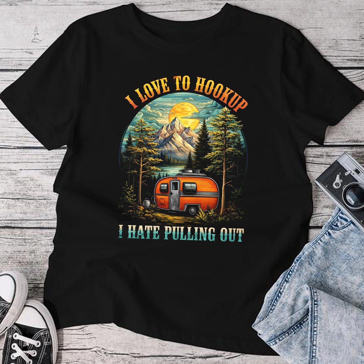 Funny Camper T-Shirt – I Love To Hookup I Hate Pulling Out, RV Camping Shirt, Gift for Campers