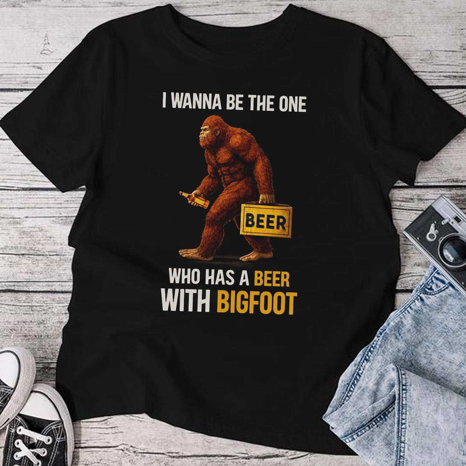 I Wanna Be the One Who Has a Beer with Bigfoot T-Shirt – Funny Sasquatch Beer Graphic Tee, Humor Drinking Shirt for Bigfoot Fans