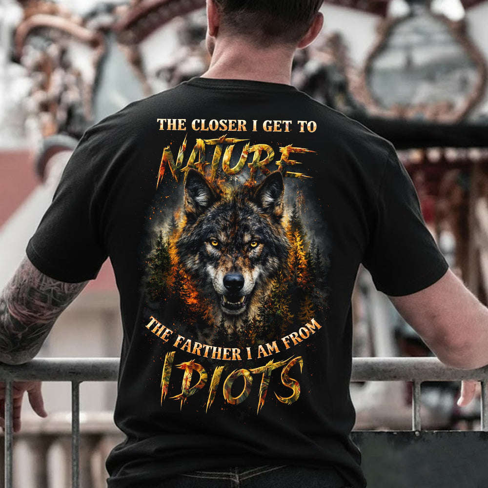 The Closer I Get to Nature T-Shirt – Bold Wolf Graphic Funny Outdoor Shirt for Nature Lovers, Campers & Introverts