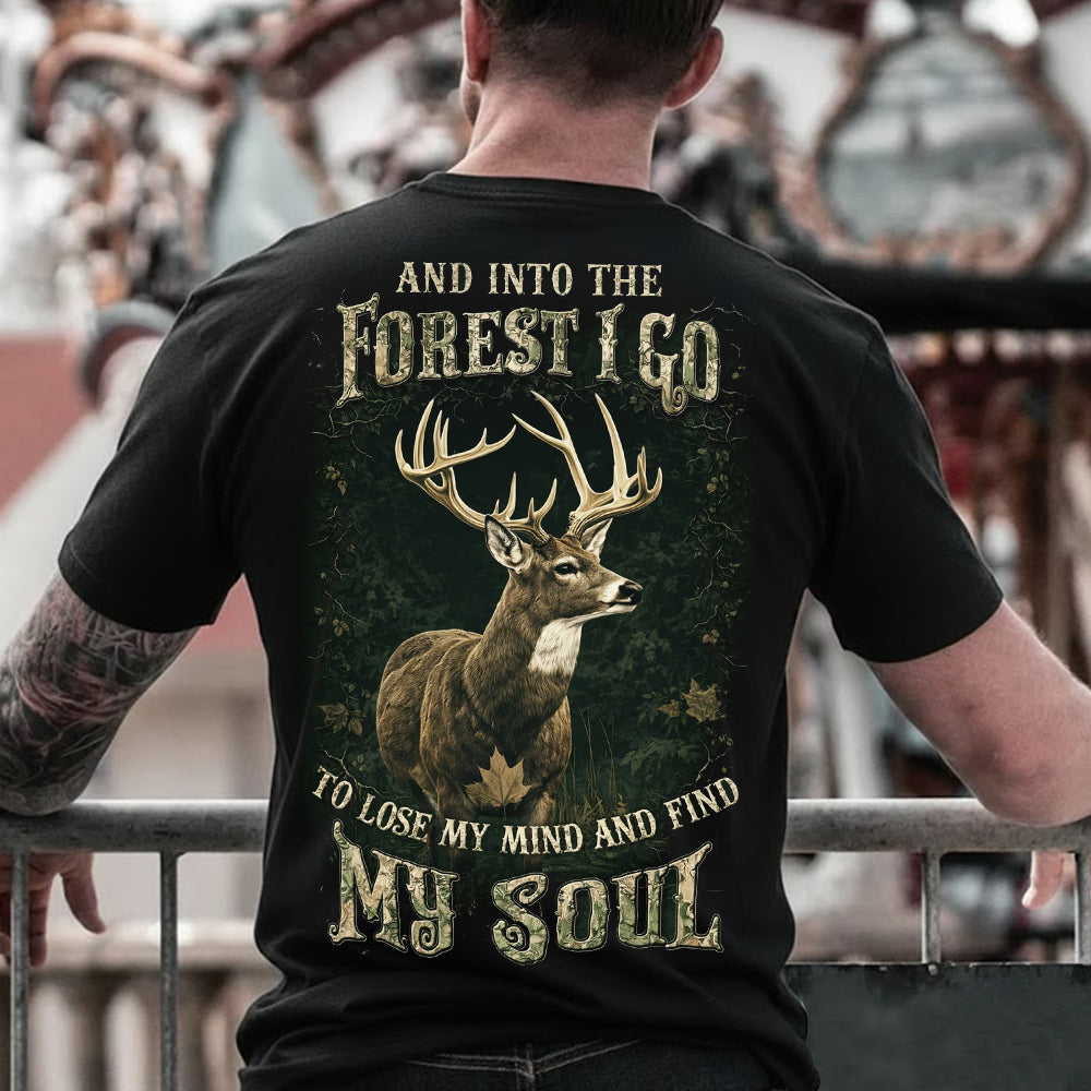 Into the Forest Deer T-Shirt – Majestic Buck Wilderness Graphic Tee, Rustic Nature Quote Shirt, Outdoor Hunting & Forest Soul Apparel
