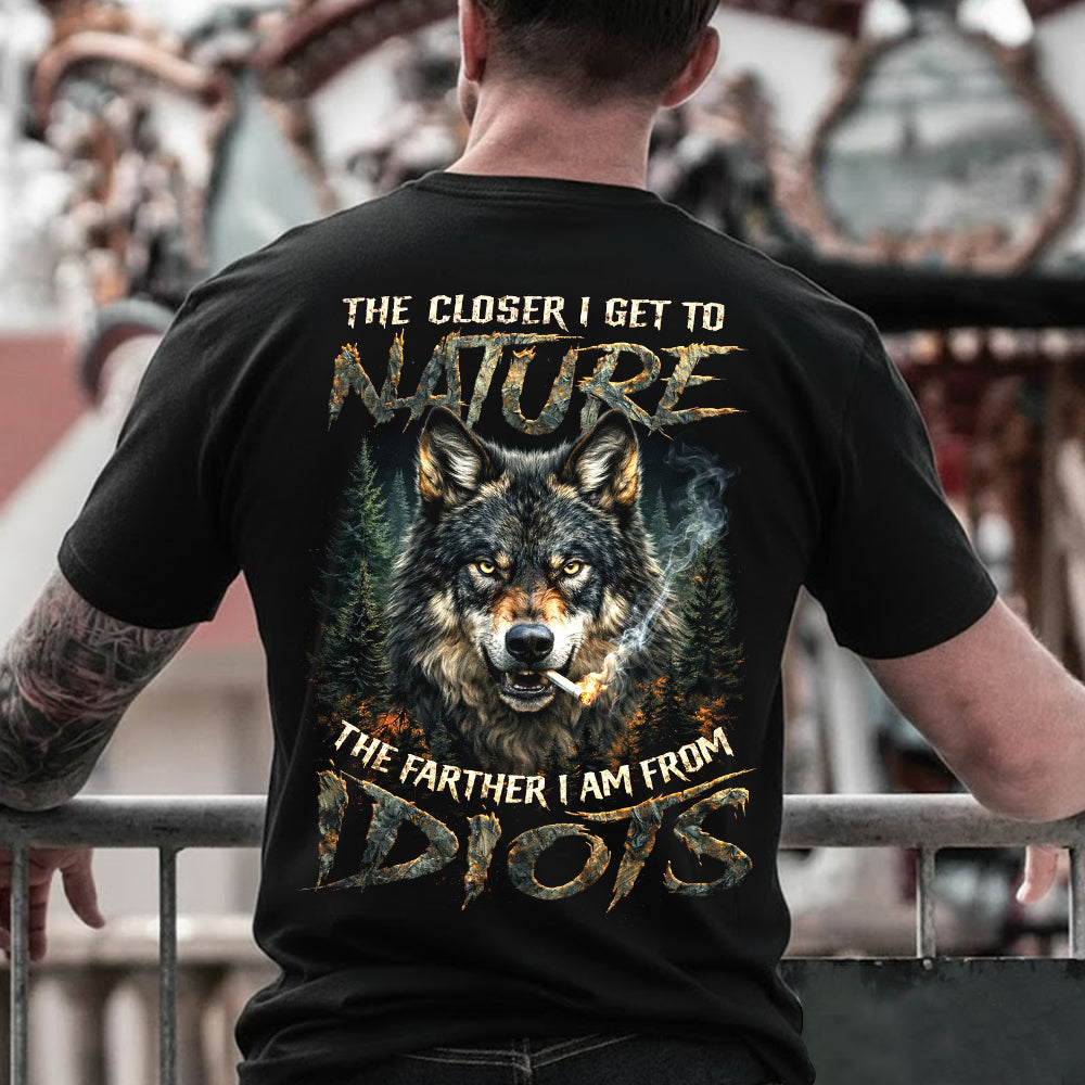 The Closer I Get To Nature The Farther I Am From Idiots Wolf T-Shirt, Vintage Wolf Graphic Tee, Anti Social Nature Lover Shirt for Men