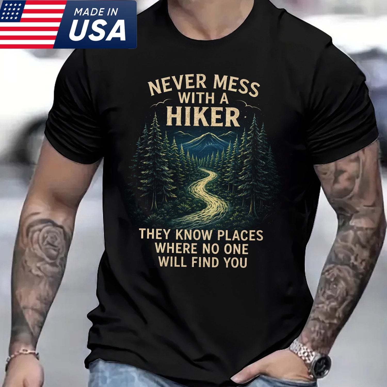 Never Mess With a Hiker T-Shirt – Funny Hiking Quote Outdoor Adventure Tee