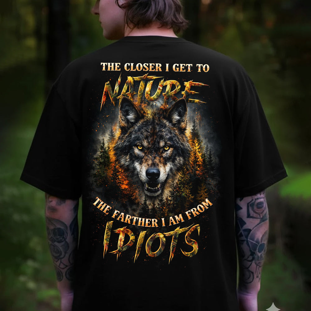 The Closer I Get to Nature T-Shirt – Bold Wolf Graphic Funny Outdoor Shirt for Nature Lovers, Campers & Introverts