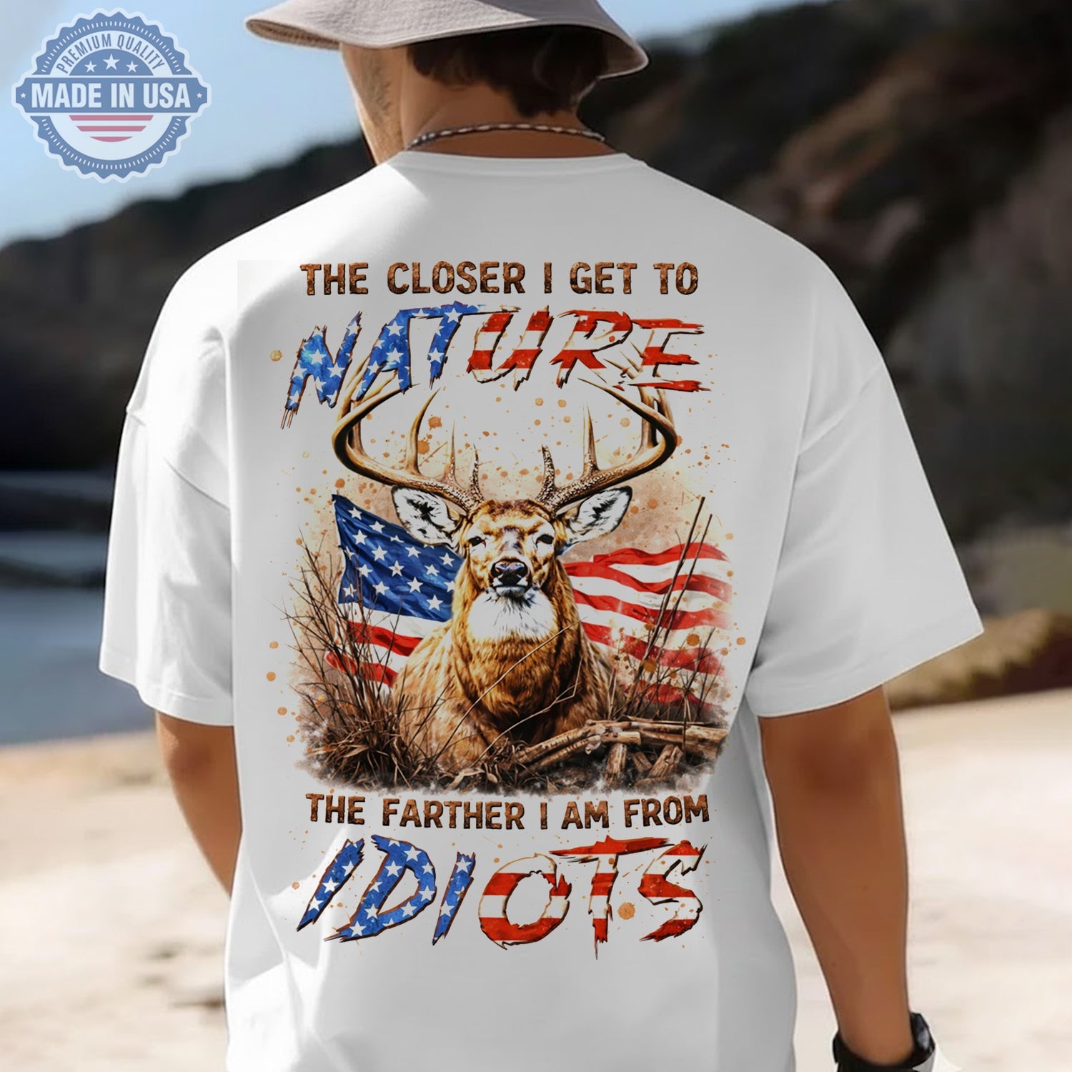 The Closer I Get to Nature T-Shirt – Patriotic Deer Hunting Graphic Shirt for Outdoorsmen, Hunters & American Wildlife Lovers