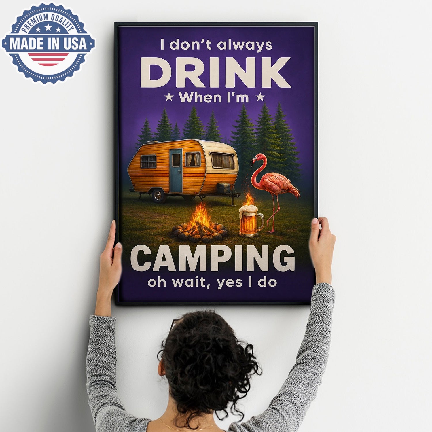 Funny Camping Drinking Canvas – “I Don’t Always Drink When I’m Camping… Oh Wait, Yes I Do” Camper Wall Art