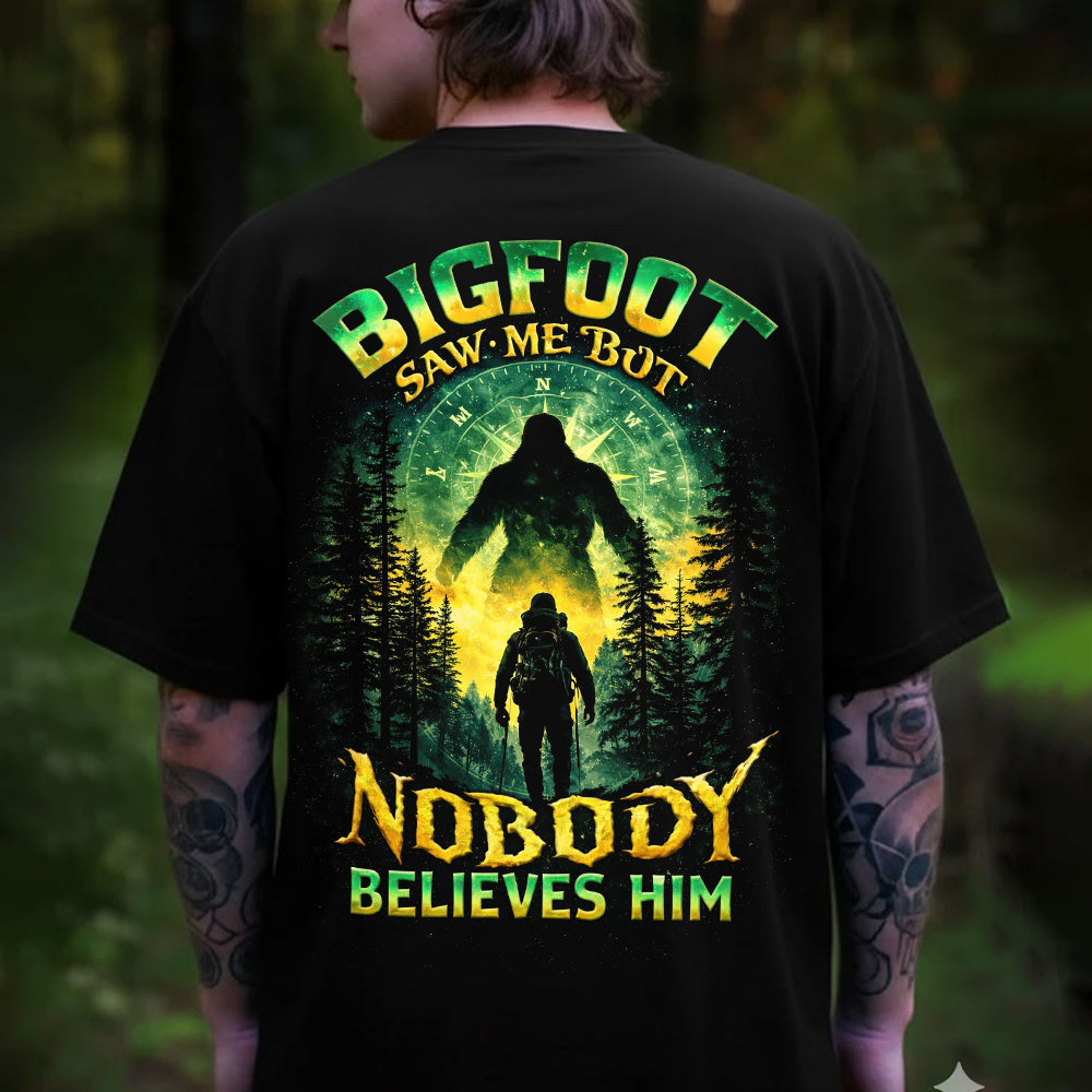 Bigfoot Camping T-Shirt – “Bigfoot Saw Me But Nobody Believes Him” Funny Sasquatch Graphic Tee, Hiking Adventure Mystery Shirt