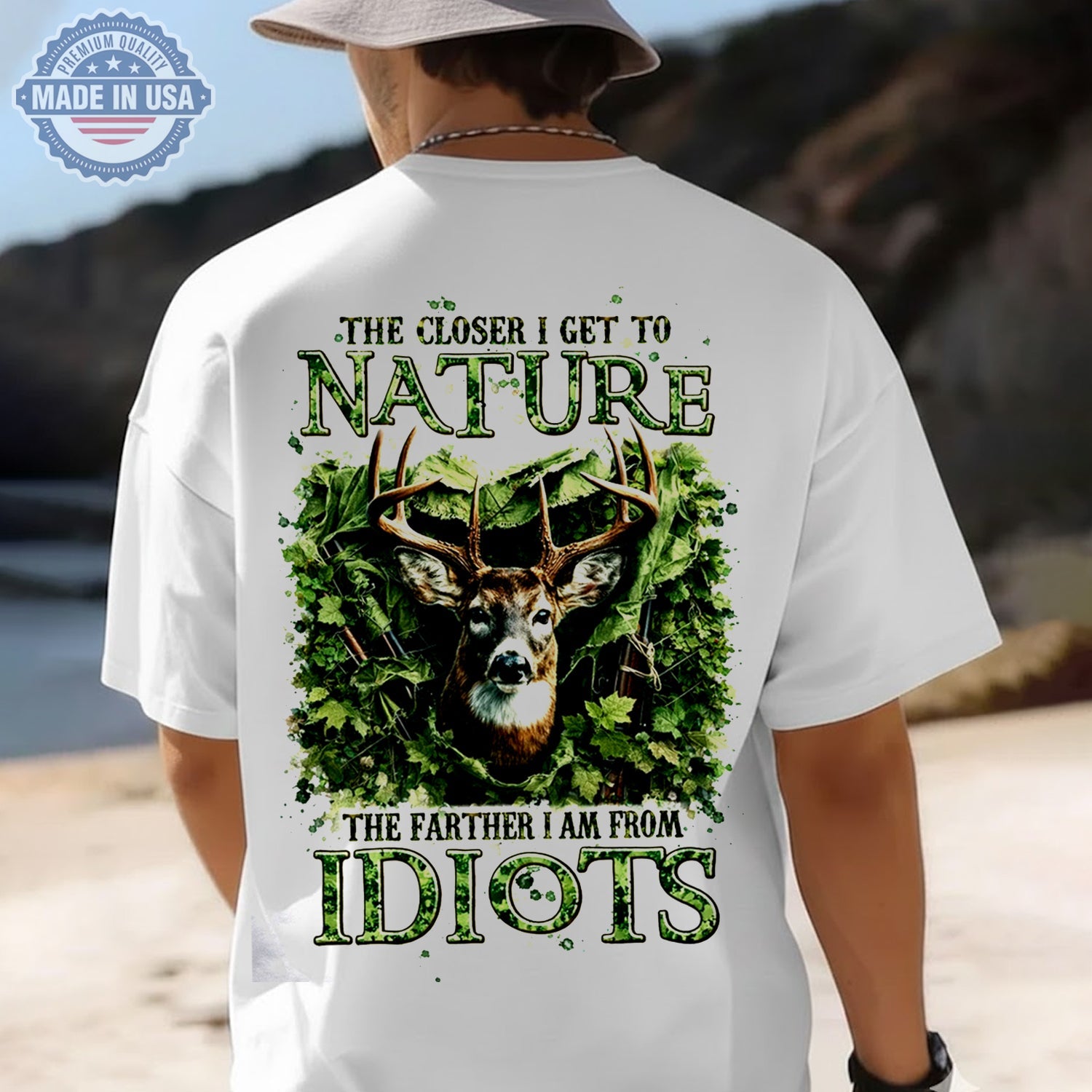 The Closer I Get to Nature T-Shirt – Funny Deer Hunting Graphic Shirt for Outdoorsmen, Wildlife Lovers & Country Lifestyle Fans