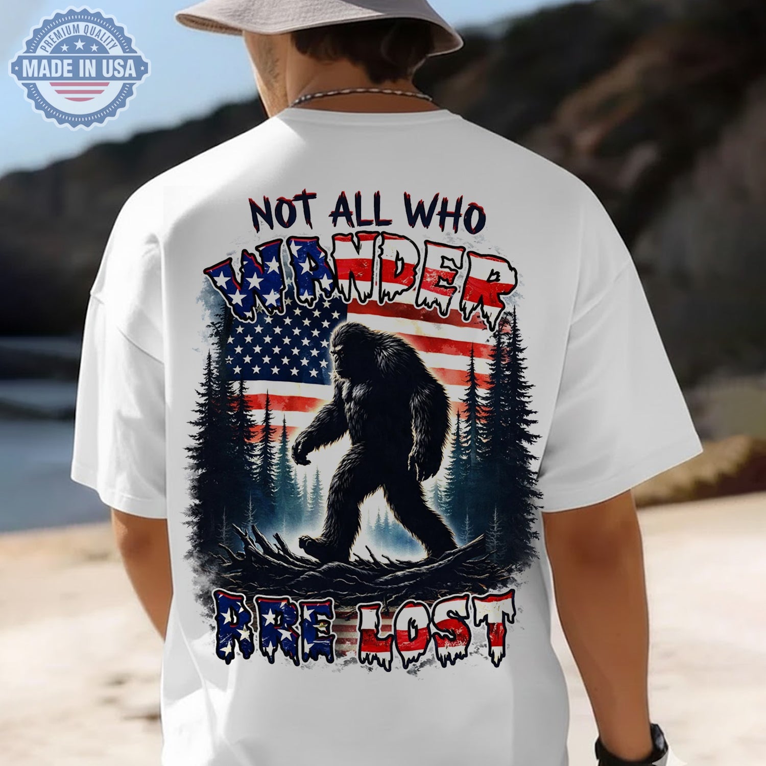 Not All Who Wander Are Lost T-Shirt – Patriotic Bigfoot American Flag Graphic Shirt for Outdoor, Hiking & USA Adventure Lovers
