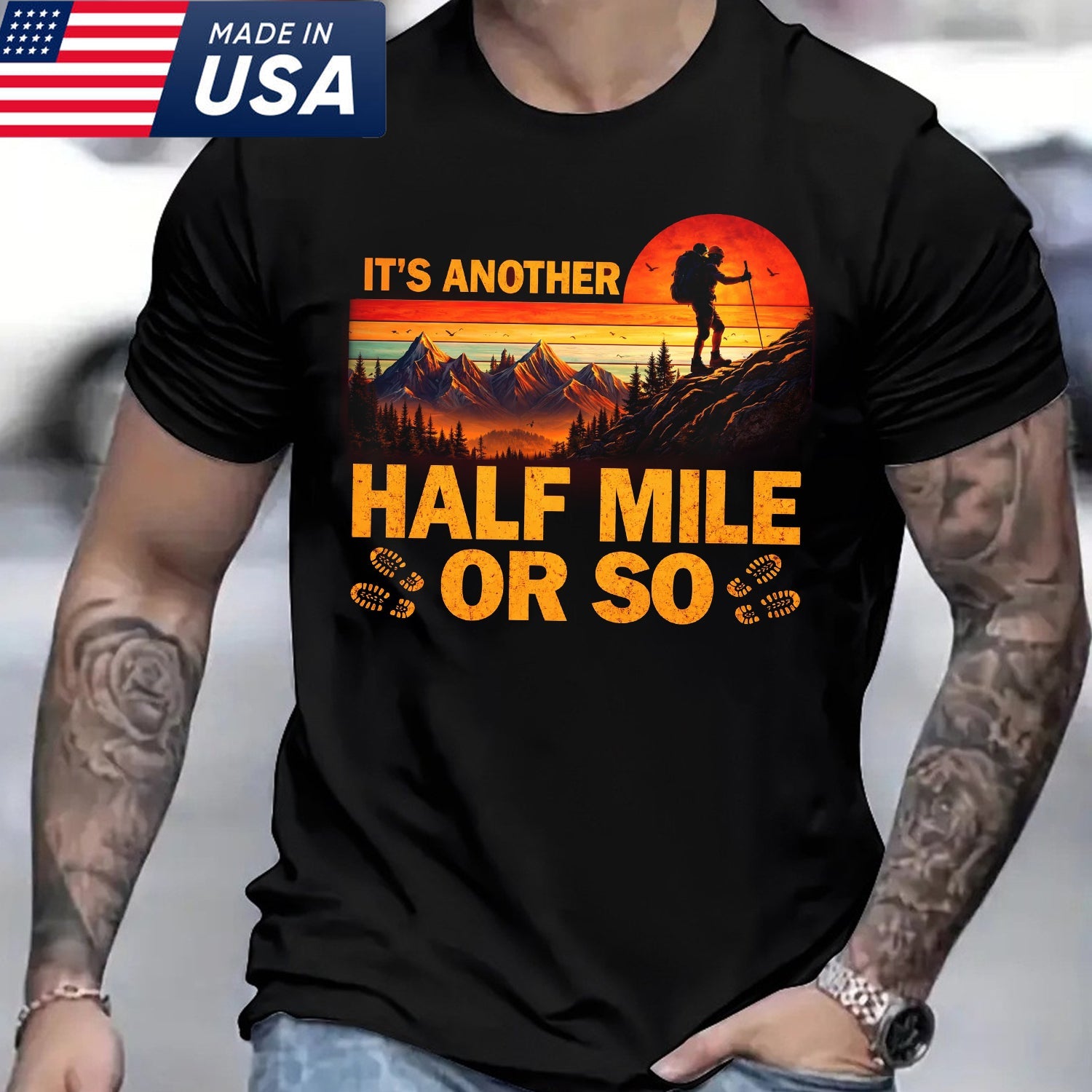 It’s Another Half Mile Or So Hiking T-Shirt, Mountain Sunset Hiker Graphic Tee, Funny Outdoor Adventure Shirt for Men