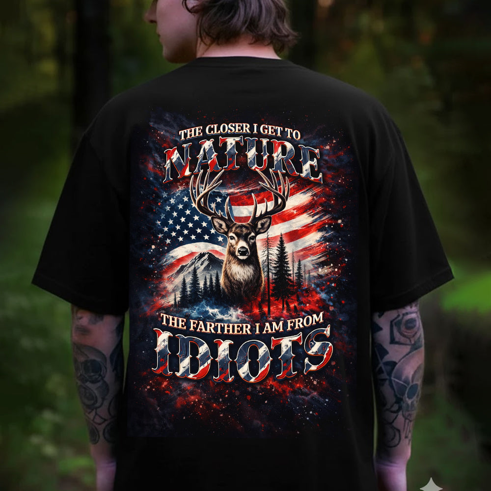 The Closer I Get to Nature T-Shirt – Funny Deer Hunting Graphic Tee with American Flag, Outdoor Humor Shirt for Nature Lovers