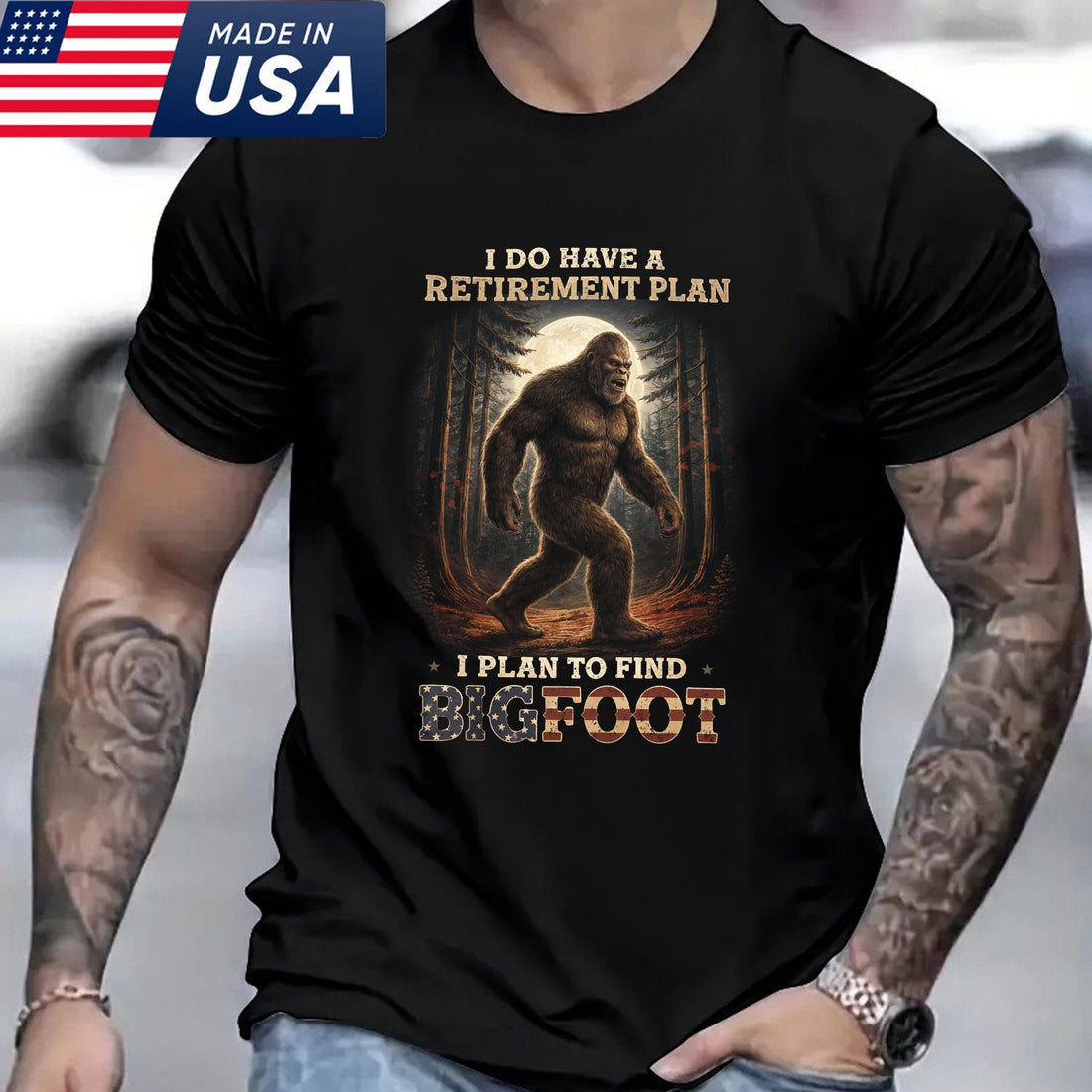 Bigfoot Retirement Plan T-Shirt – Funny Sasquatch Forest Graphic Tee, Wilderness Humor Quote Shirt, Outdoor Adventure & Cryptid Lover Apparel