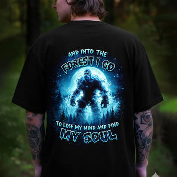 Into the Forest Bigfoot T-Shirt – Mystical Sasquatch Moon Graphic Tee, Dark Wilderness Quote Shirt, Outdoor Adventure & Nature Soul Apparel