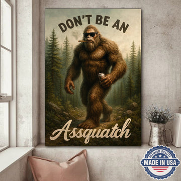 Don’t Be an Assquatch Canvas Wall Art – Funny Sasquatch Forest Illustration, Rustic Cabin Humor Wilderness Home Decor