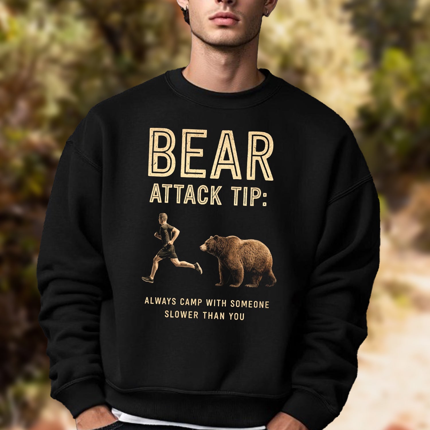 Bear Attack Tip Always Camp With Someone Slower Funny Camping T-Shirt