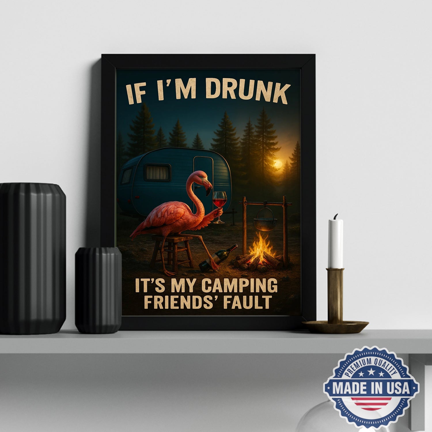 Funny Flamingo Camping Canvas – “If I’m Drunk It’s My Camping Friends’ Fault” Wall Art