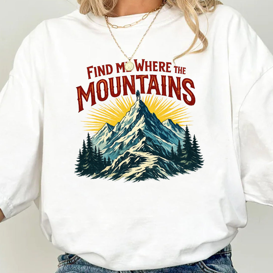 Find Me Where The Mountains T-Shirt – Vintage Mountain Graphic Tee, Hiking Nature Lover Shirt