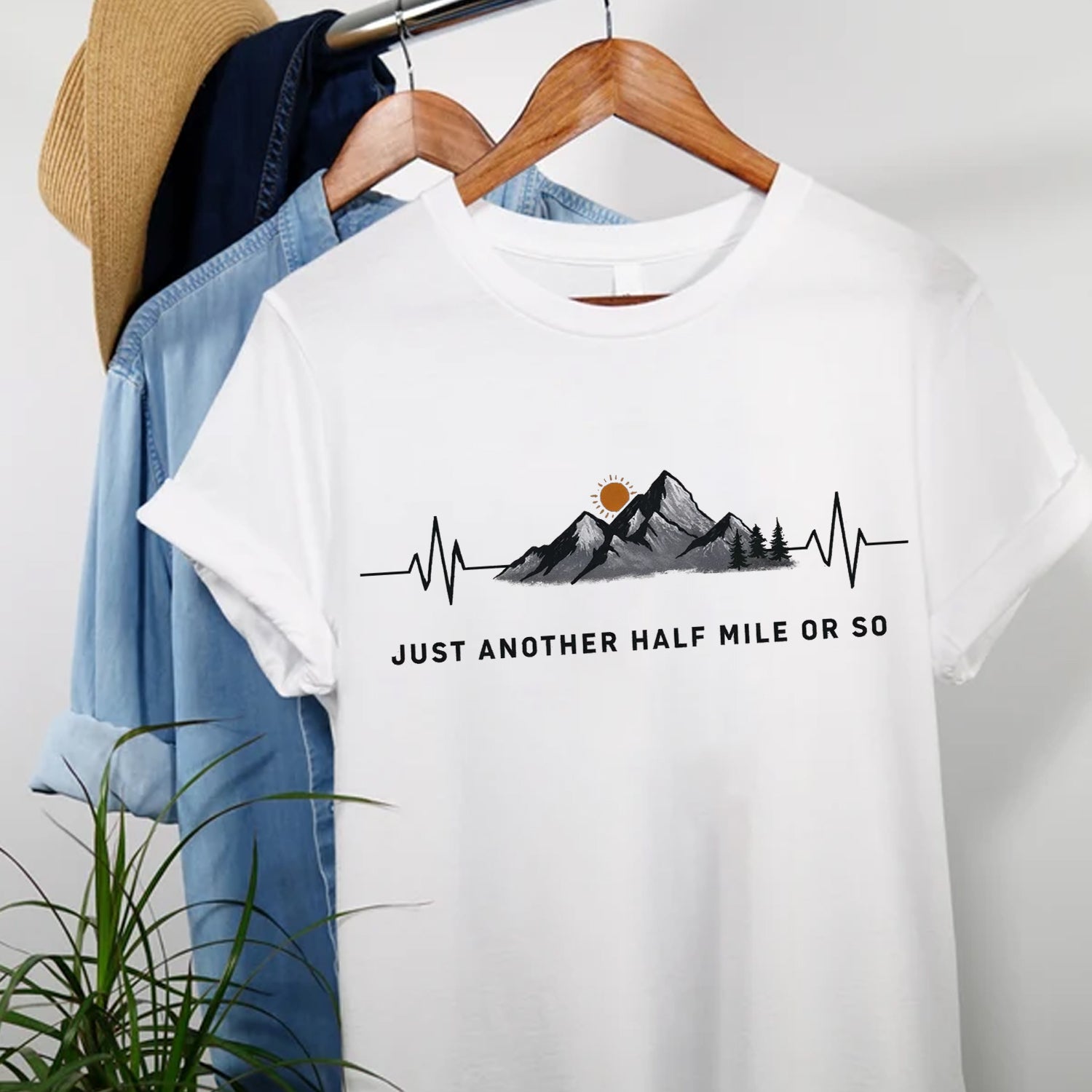 Just Another Half Mile or So T-Shirt – Mountain Hiking Graphic Tee for Trail & Outdoor Lovers
